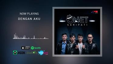 Onet - Dengan Aku (Official Audio)