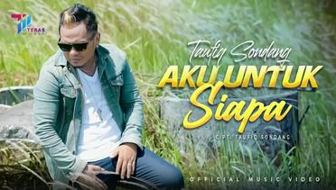 Taufiq Sondang - Aku Untuk Siapa (Official Music Video)