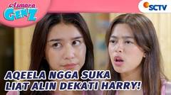 WADAW!!! Aqeela Labrak Alin Karena Deket-deket Harry?! | Asmara Gen Z - Episode 346