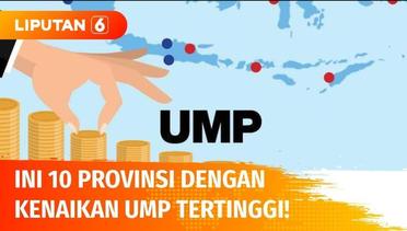 Ini 10 Provinsi dengan Kenaikan UMP Tertinggi, DKI Jakarta Hanya Naik  0.8%! | Liputan 6