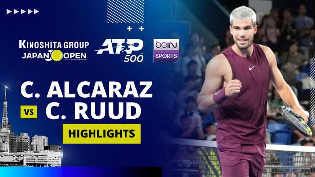 C. Alcaraz vs C. Ruud - Highlight | ATP 500: Kinoshita Group Japan Open Tennis Championships 2025