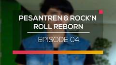 Pesantren dan Rock'N Roll Reborn - Episode 04