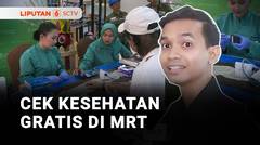 Tes Kesehatan Gratis di Stasiun MRT Dukuh Atas Buat 100 Orang Pertama | Liputan 6