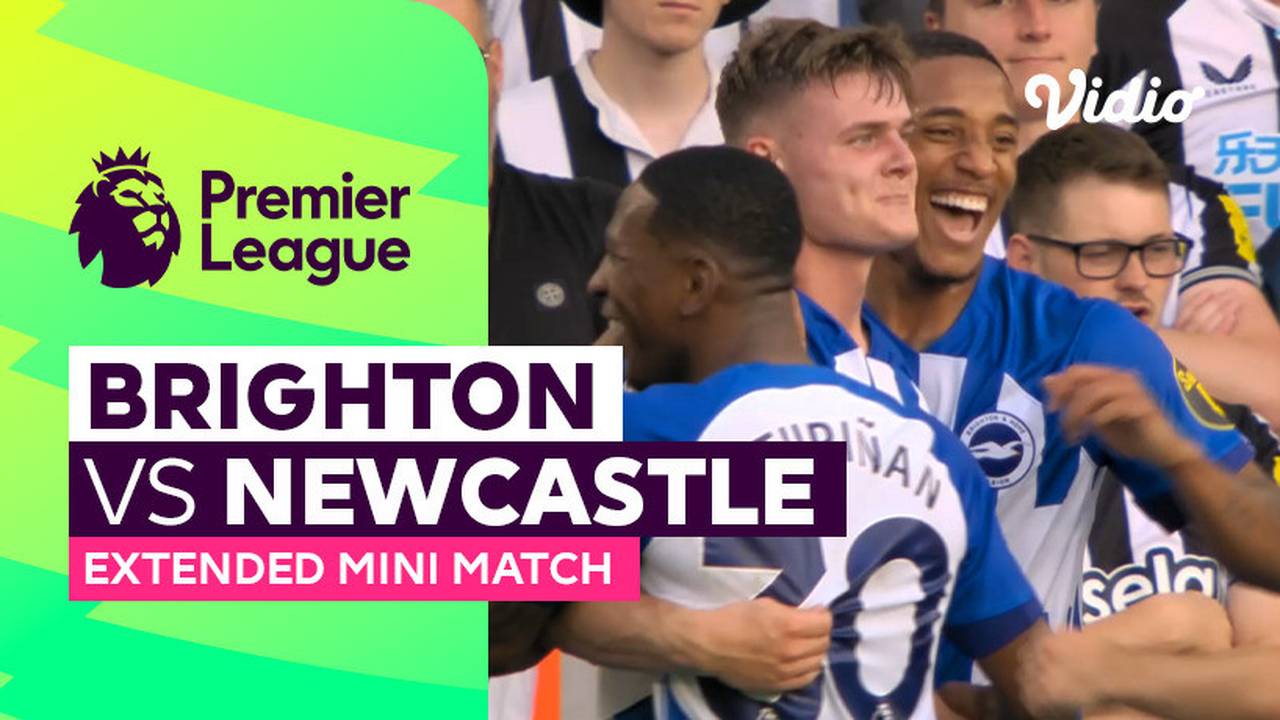 Brighton vs Newcastle - Extended Mini Match | Premier League 23/24 | Vidio