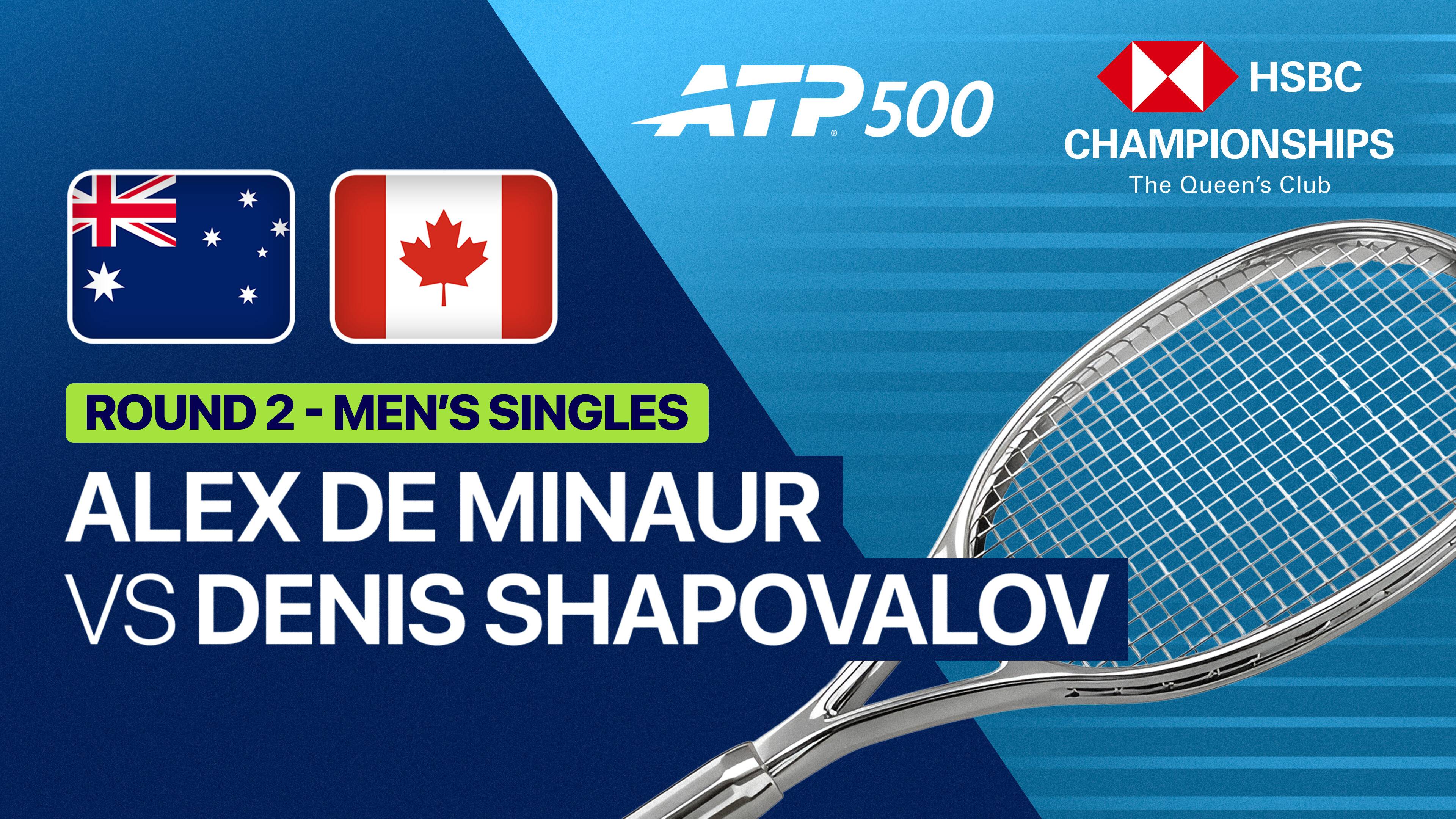 Alex De Minaur vs Denis Shapovalov - Round 2 | ATP 500: HSBC Championships 2026