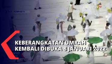 Kabar Baik! Ibadah Umrah Kembali Dibuka per Hari Ini 8 Januari 2022