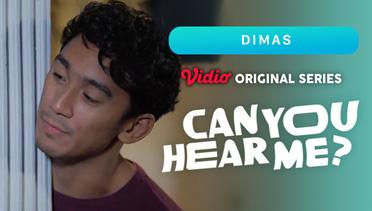 Can You Hear Me? - Vidio Original Series | Dimas