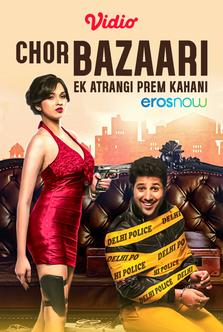 Chor Bazaari - Ek Atrangi Prem Kahani