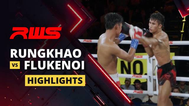 Rungkhao vs Flukenoi - Highlight | RWS Muay Thai 2025