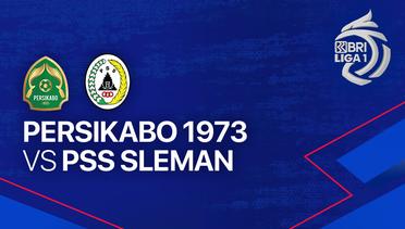 Full Match - PERSIKABO 1973 vs PSS Sleman | BRI Liga 1 2023/24