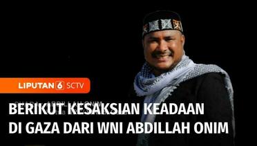 Viral, Kesaksian WNI di Gaza Abdillah Onim_ Kemenkes Palestina Tak Sanggup Hitung Korban | Liputan 6