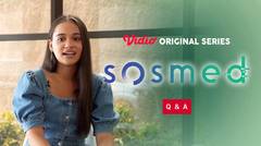 Sosmed - Vidio Original Series | Q And A