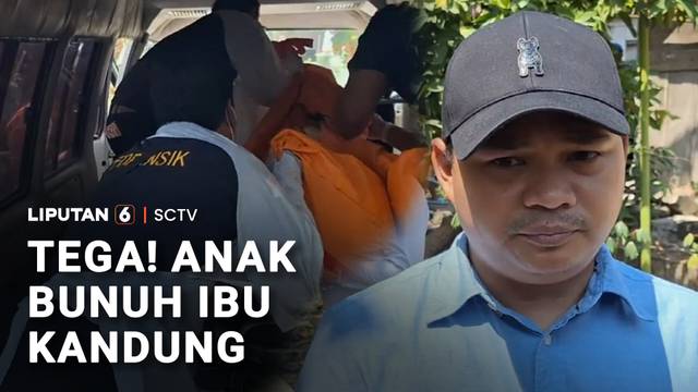 Anak Bunuh Ibu Kandung | Liputan 6