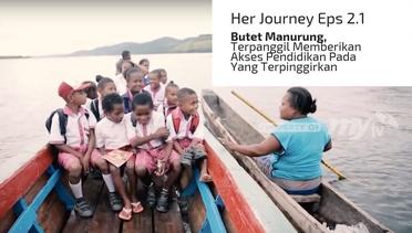 Butet Manurung, Terpanggil Memberikan Akses Pendidikan Pada Yang Terpinggirkan - Her Journey Eps 2.1