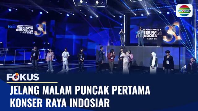 Jelang Malam Puncak Pertama Konser Raya Indosiar | Fokus