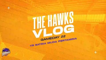 THE HAWKS VLOG | Gameday 22 vs Satria Muda Pertamina