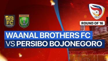 Waanal Brother FC vs Persibo Bojonegoro - Liga 3
