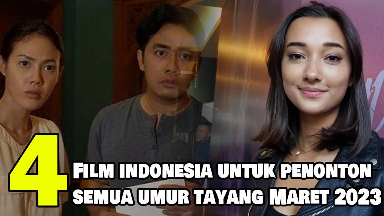 4 rekomendasi film indonesia terbaru untuk penonton semua umur yang