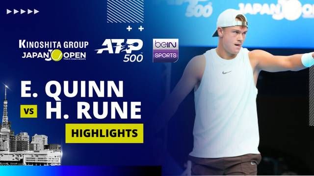 E. Quinn vs H. Rune - Highlight | ATP 500: Kinoshita Group Japan Open Tennis Championships 2025