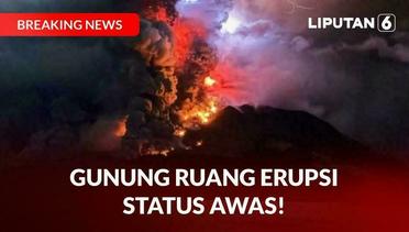 BREAKING NEWS: Status Gunung Api Ruang Naik Jadi Awas, Berpotensi Tsunami | Liputan 6