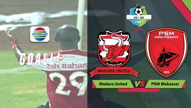 Gol Zah Rahan – Madura United (2) vs PSM Makassar (0) | Go-Jek Liga 1 bersama Bukalapak