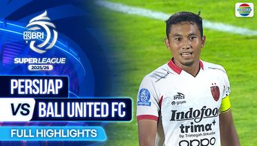 Persijap VS Bali United FC - Full Highlights | BRI Super League 2025/26