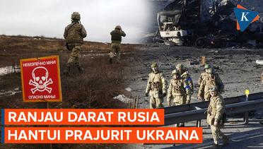 Garis Depan Perlawanan Ukraina yang Dipenuhi Ranjau Darat Rusia