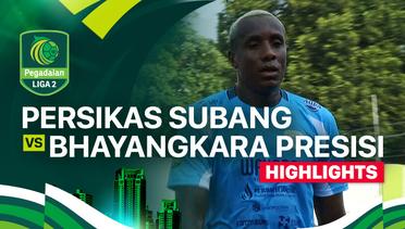 Persikas Subang vs Bhayangkara Presisi FC - Highlights | Pegadaian Liga 2 2024/25