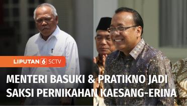 Menteri Basuki Hadimuljono dan Pratikno Bakal Jadi Saksi Pernikahan Kaesang dan Erina | Liputan 6