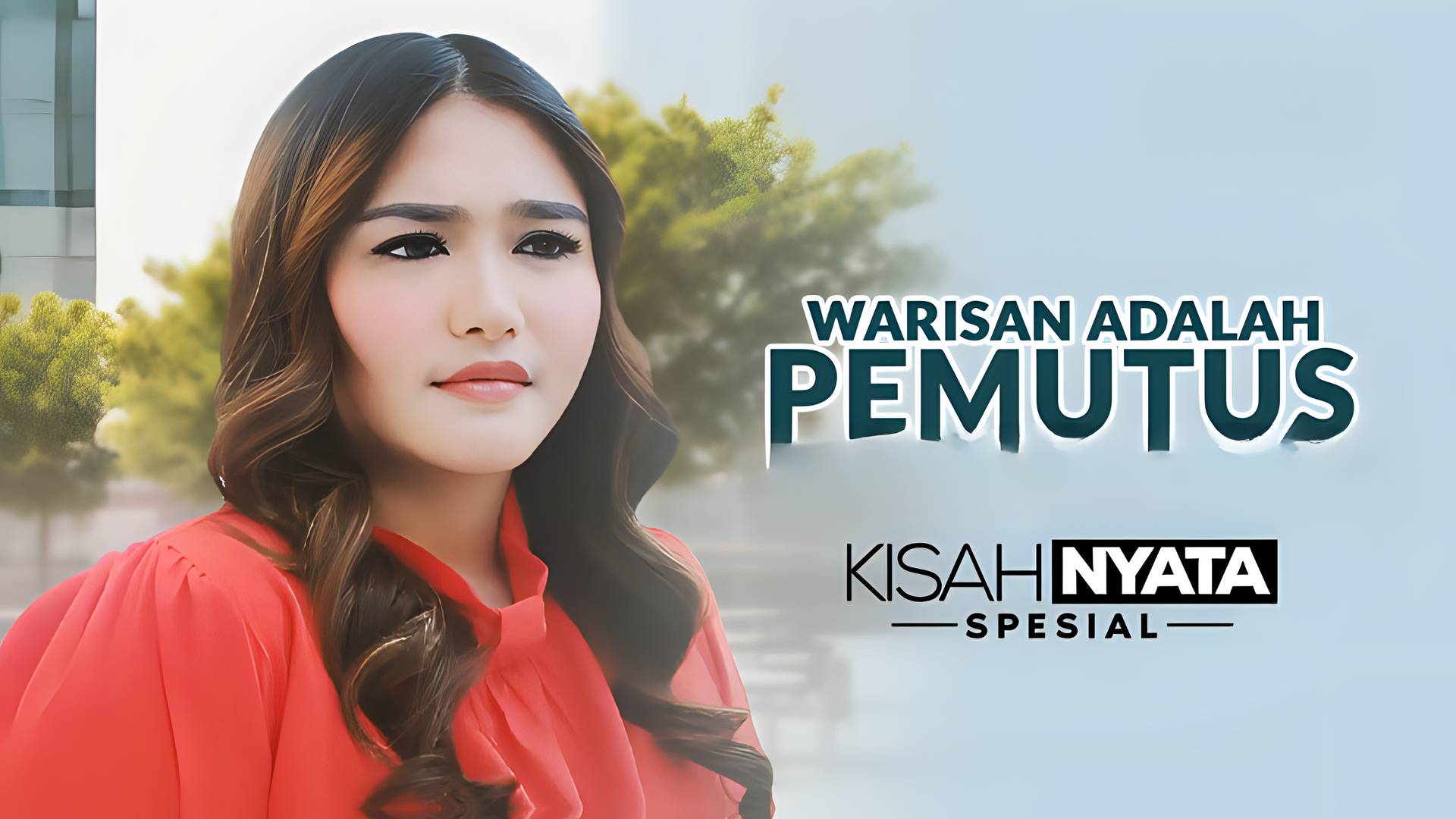 Warisan Adalah Pemutus Persaudaraan
