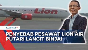 Ungkap Alasan Putari Langit Binjai, Lion Air: Pesawat Kurangi Berat Avtur Sebelum Mendarat