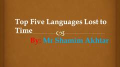 Some Languages Lost Time to Time - Mr Shamim Akhtar