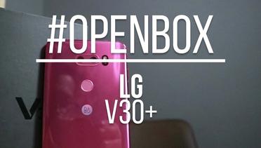 OPENBOX - LG V30+. Desainnya Keren, Audionya Cakep.