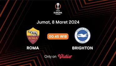 Jadwal Pertandingan | Roma vs Brighton - 8 Maret 2024, 00:45 WIB | UEFA Europa League 2023/24