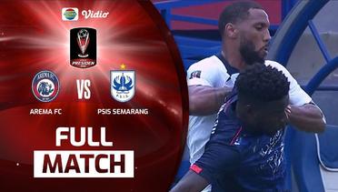 Full Match: Arema FC vs PSIS Semarang | Piala Presiden 2022