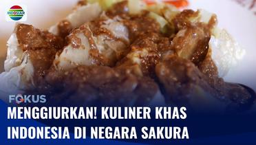 Lezatnya Makanan Indonesia di Negeri Sakura, Semua Bumbu Diimpor dari Indonesia! | Fokus