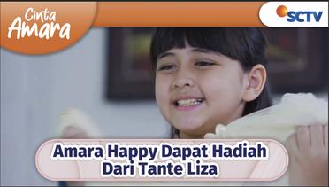YEAY Amara Happy Dapat Hadiah Dari Tante Liza! | Cinta Amara Episode 25