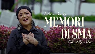 Betharia Sonatha - Memori Di SMA (Official Music Video)
