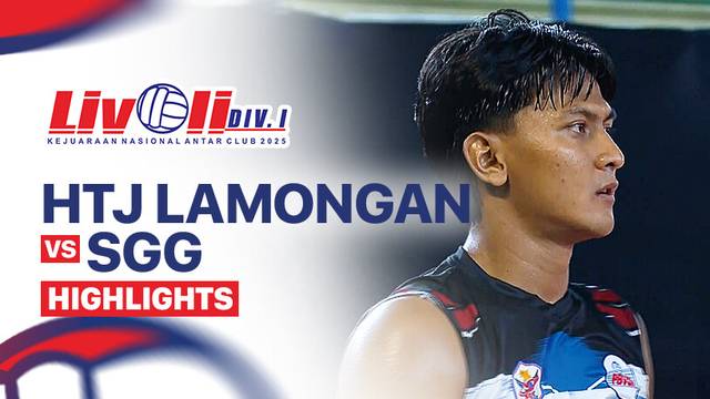 Putra: HTJ Lamongan vs SGG - Highlight | Livoli Divisi 1 2025