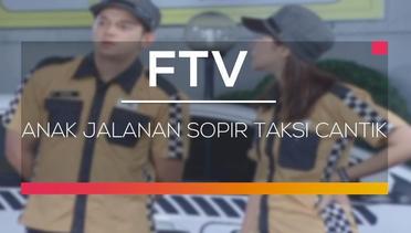 FTV SCTV - Anak Jalanan Sopir Taksi Cantik