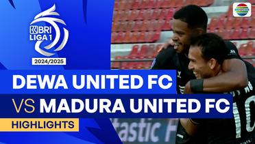 Dewa United FC VS Madura United FC - Highlights | BRI Liga 1 2024/25