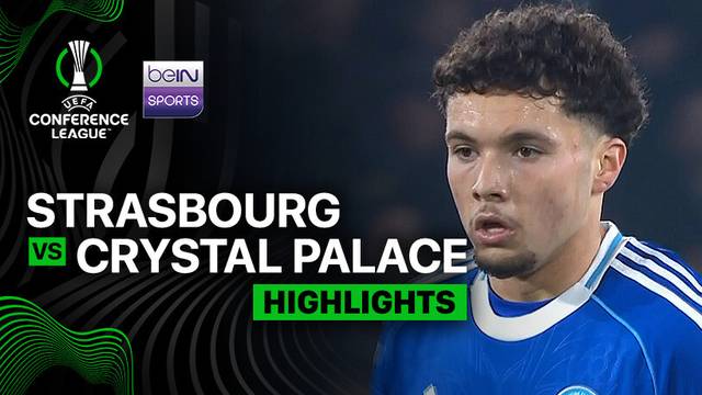 Strasbourg vs Crystal Palace - Highlight | UEFA Conference League 2025/26