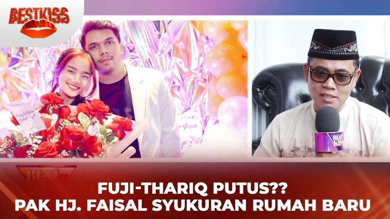 Dikabarkan Putus Dengan Fuji Thariq Tetap Datang Ke Syukuran Rumah Baru Pak Faisal Best Kiss 5213