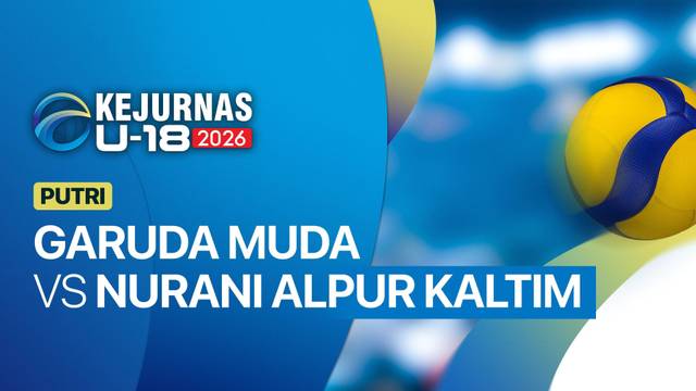 Putri: Garuda Muda vs Nurani Alpur Kaltim - Full Match | Kejurnas Bola Voli Antarklub U-18 2026