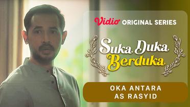 Suka Duka Berduka - Vidio Original Series | Oka Antara as Rasyid