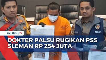Pelaku Dokter Gadungan Palsukan Ijazah dan Rugikan PSS Sleman Rp 254 Juta