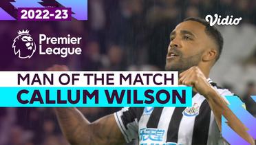 Aksi Man of the Match: Callum Wilson | West Ham vs Newcastle | Premier League 2022/23