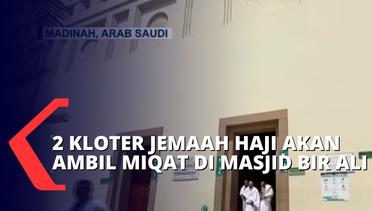 9 Hari di Madinah, 2 Kloter Jemaah Haji Segera Diberangkatkan ke Mekkah untuk Ambil Miqat Hari Ini