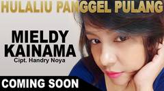 HULALIU PANGGEL PULANG (Cipt. Handry Noya) | MIELDY KAINAMA | KAPATA PRODUCTION