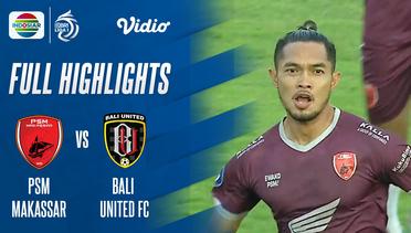Full Highlights - PSM Makassar VS Bali United | BRI Liga 1